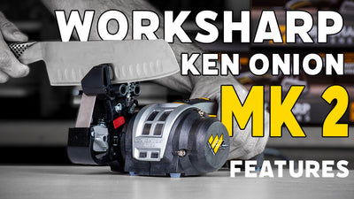 Mastering Knife Sharpening with the Work Sharp Ken Onion Edition Mk.2