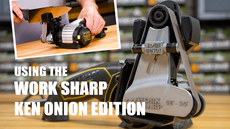 Getting Started with the Work Sharp Ken Onion Edition Knife Sharpener Sharpening Supplies
