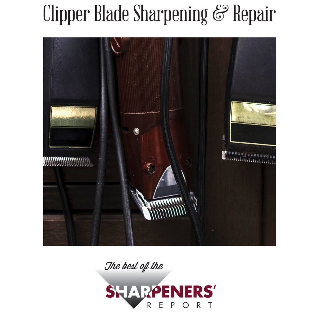 Sharpener s Report Clipper Blade and Clipper Repair Collection Sharpening Supplies